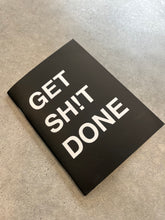 Load image into Gallery viewer, GET SH!T DONE Notebook